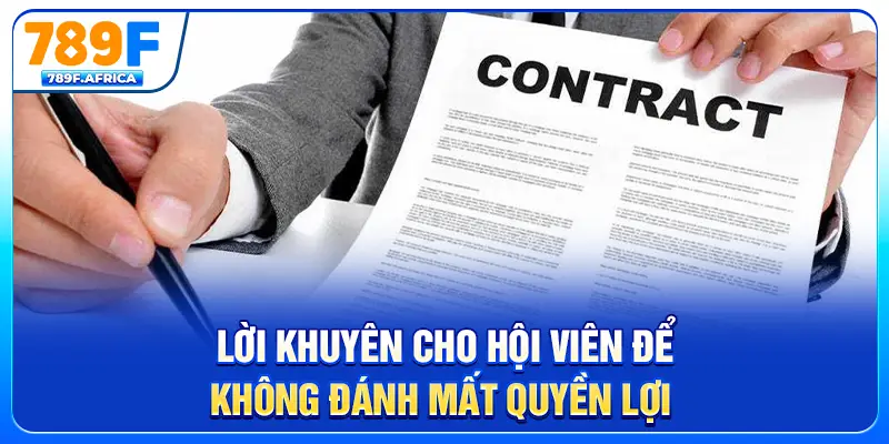 Lời khuyên cho hội viên để không đánh mất quyền lợi
